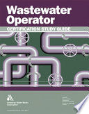 Wastewater Operator Certification Study Guide