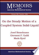 On the Steady Motion of a Coupled System Solid-Liquid