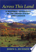 Across This Land: A Regional Geography of the United States and Canada