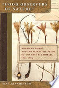 Good Observers of Nature: American Women and the Scientific Study of the Natural World, 1820-1885