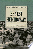 A Historical Guide to Ernest Hemingway