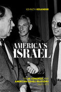 America's Israel: The US Congress and American-Israeli Relations, 1967–1975