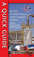 A Quick Guide to API 510 Certified Pressure Vessel Inspector Syllabus: Example Questions and Worked Answers