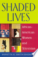 Shaded Lives: African-American Women and Television