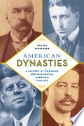 American Dynasties: A History of Founding and Influential American Families