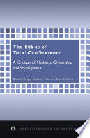 The Ethics of Total Confinement
