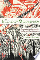 The Ecology of Modernism: American Environments and Avant-Garde Poetics