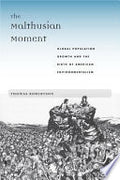 The Malthusian Moment: Global Population Growth and the Birth of American Environmentalism