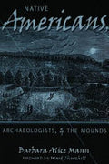 Native Americans, Archaeologists & the Mounds