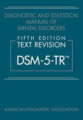 Diagnostic and Statistical Manual of Mental Disorders