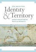 Identity and Territory: Jewish Perceptions of Space in Antiquity