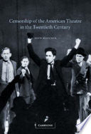 Censorship of the American Theatre in the Twentieth Century