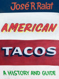 American Tacos: A History and Guide