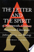 Letter and the Spirit of Nineteenth-Century American Literature: Justice, Politics, Theology