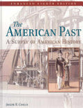 The American Past: A Survey of American History, Enhanced Edition