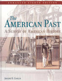 The American Past: A Survey of American History, Enhanced Edition