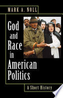 God and Race in American Politics: A Short History