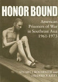 Honor Bound: American Prisoners of War in Southeast Asia, 1961-1973