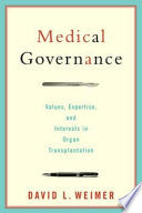Medical Governance: Values, Expertise, and Interests in Organ Transplantation