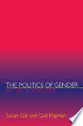 The Politics of Gender After Socialism: A Comparative-Historical Essay