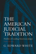 The American Judicial Tradition:Profiles of Leading American Judges