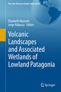 Volcanic Landscapes and Associated Wetlands of Lowland Patagonia