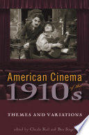 American Cinema of the 1910s: Themes and Variations