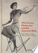 Mid-Century Modernism and the American Body: Race, Gender, and the Politics of Power in Design