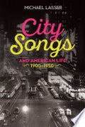 City Songs and American Life, 1900-1950