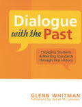 Dialogue with the Past: Engaging Students & Meeting Standards Through Oral History