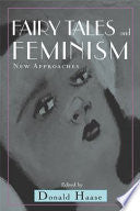 Fairy Tales and Feminism: New Approaches