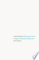 A Mere Machine: The Supreme Court, Congress, and American Democracy