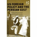 US Foreign Policy and the Persian Gulf