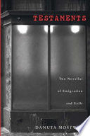 Testaments: Two Novellas of Emigration and Exile