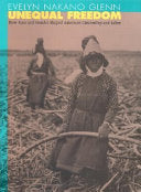 Unequal Freedom: How Race and Gender Shaped American Citizenship and Labor