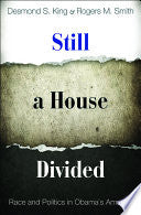 Still a House Divided: Race and Politics in Obama's America