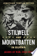 Stilwell and Mountbatten in Burma: Allies at War, 1943-1944