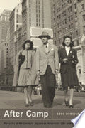After Camp: Portraits in Midcentury Japanese American Life and Politics