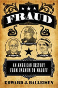 Fraud: An American History from Barnum to Madoff