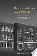 The American Dream and the Power of Wealth