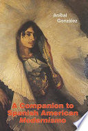 A Companion to Spanish American Modernismo