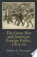 The Great War and American Foreign Policy, 1914-24