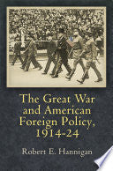 The Great War and American Foreign Policy, 1914-24