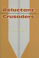Reluctant Crusaders: Power, Culture, and Change in American Grand Strategy