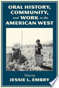 Oral History, Community, and Work in the American West