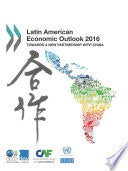 Latin American Economic Outlook 2016 Towards a New Partnership with China