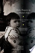 Holy Prayers in a Horse's Ear: A Japanese American Memoir