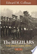 The Regulars: The American Army, 1898–1941