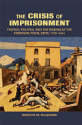The Crisis of Imprisonment