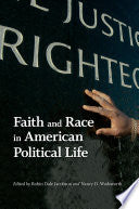 Faith and Race in American Political Life